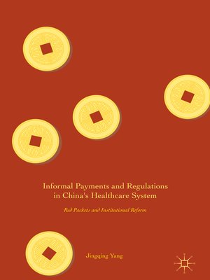 cover image of Informal Payments and Regulations in China's Healthcare System
